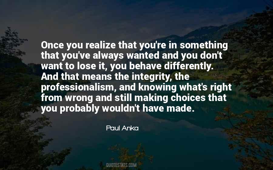 Quotes About Knowing Something Is Wrong #1050218