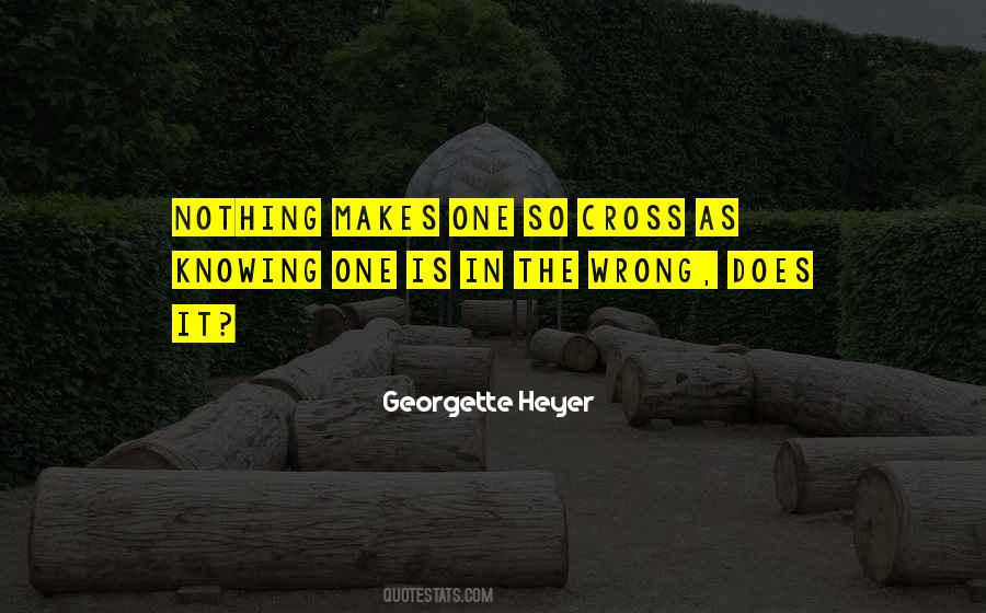 Quotes About Knowing Something Is Wrong #62059