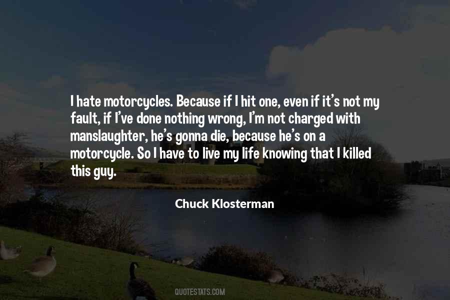 Quotes About Knowing Something Is Wrong #929406