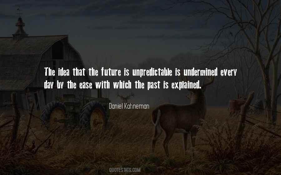 Quotes About Unpredictable Future #874836