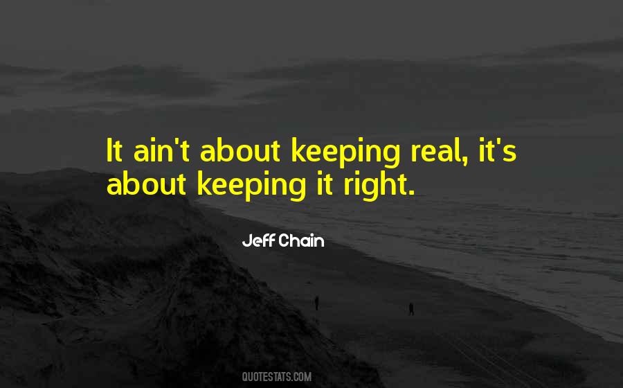 Quotes About Keeping It Real #1621842