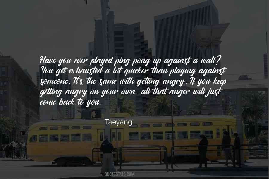Quotes About Getting Played #1265032