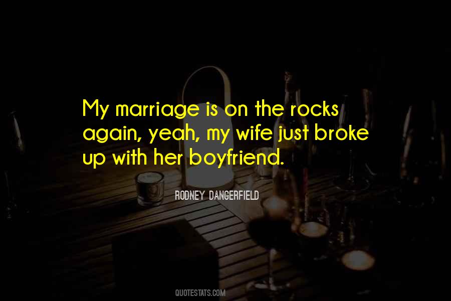 Quotes About Marriage On The Rocks #1509518