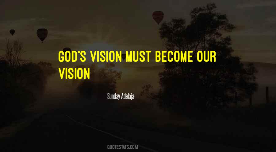 Our Vision Quotes #1581789