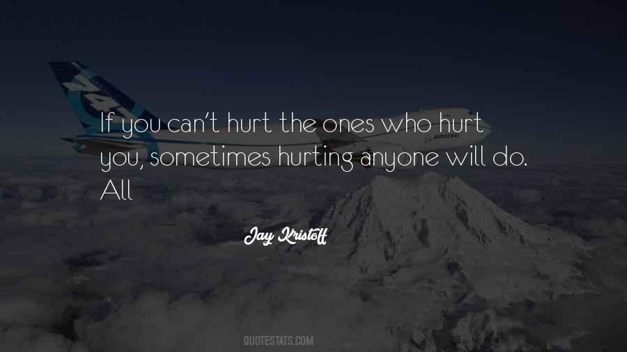 Quotes About Who Hurt You #1297214