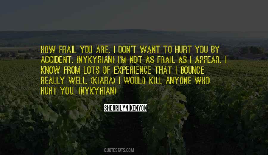 Quotes About Who Hurt You #1579531