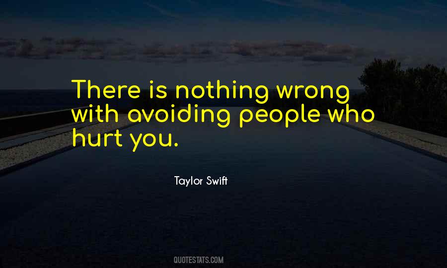 Quotes About Who Hurt You #1588989