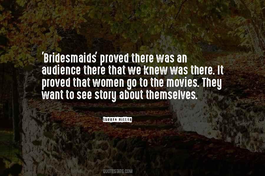 Quotes About My Bridesmaids #1109322