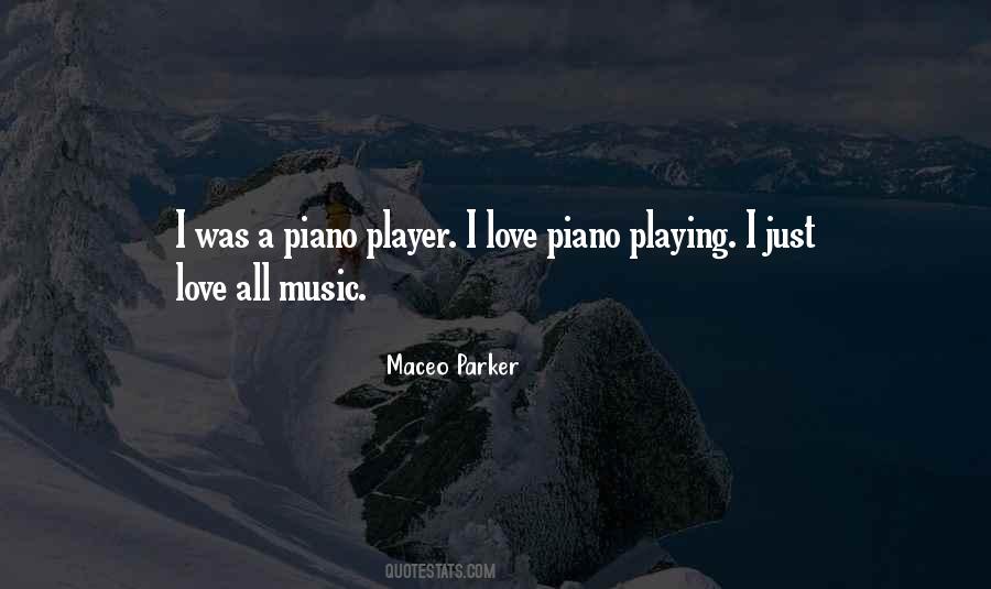Quotes About Piano Playing #1062296