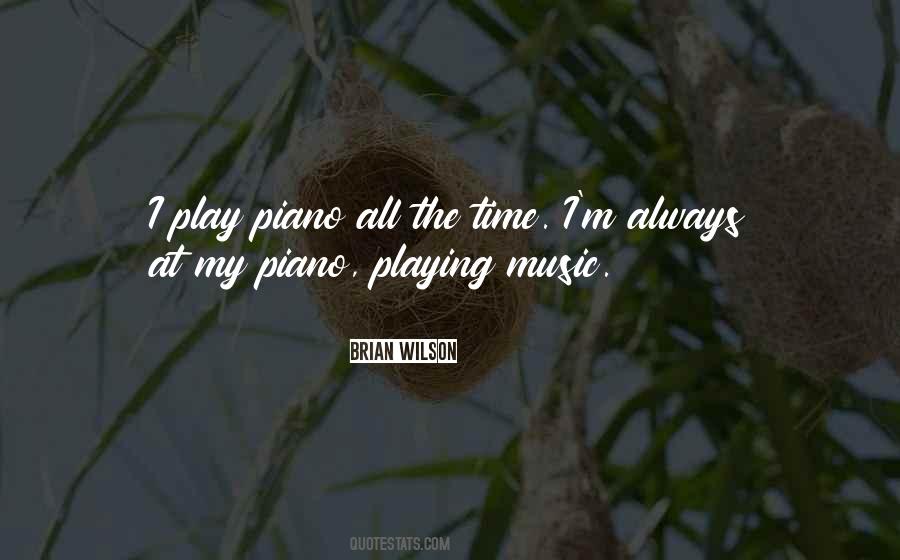 Quotes About Piano Playing #182130