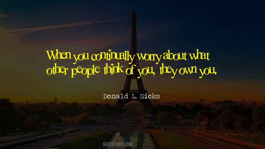 Quotes About Others Think Of You #387323