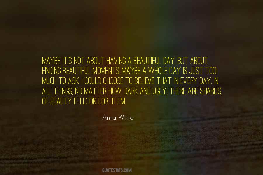 Quotes About Ugly To Beautiful #679886