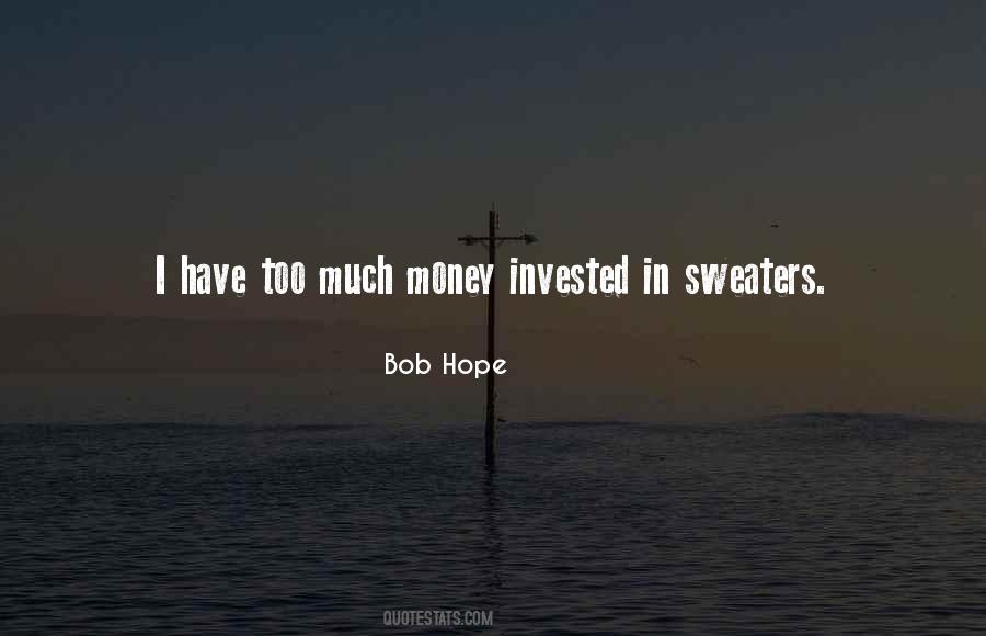 Too Invested Quotes #1832095