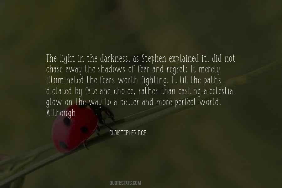 Quotes About Casting Shadows #1412535