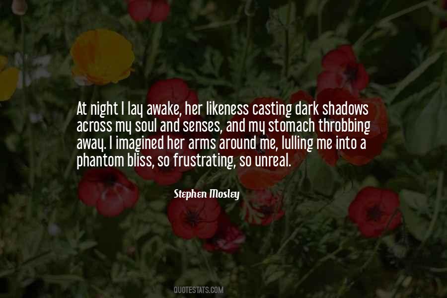 Quotes About Casting Shadows #1419871