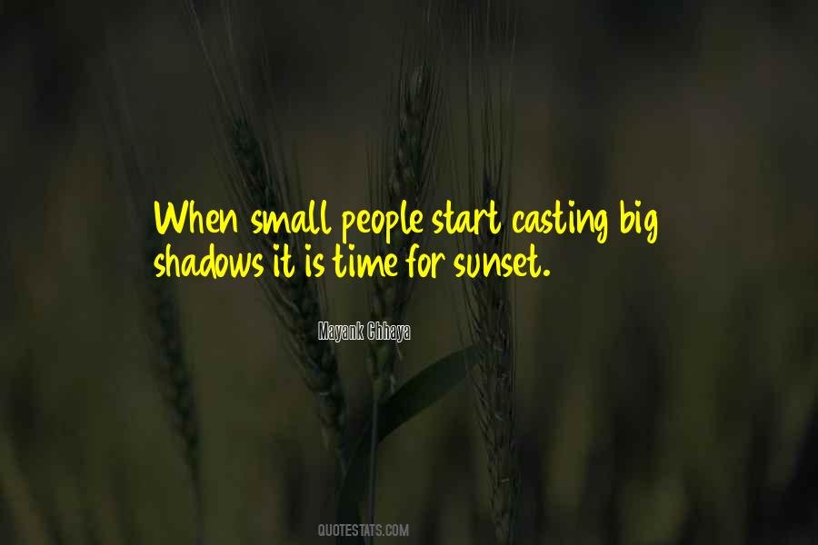 Quotes About Casting Shadows #228456