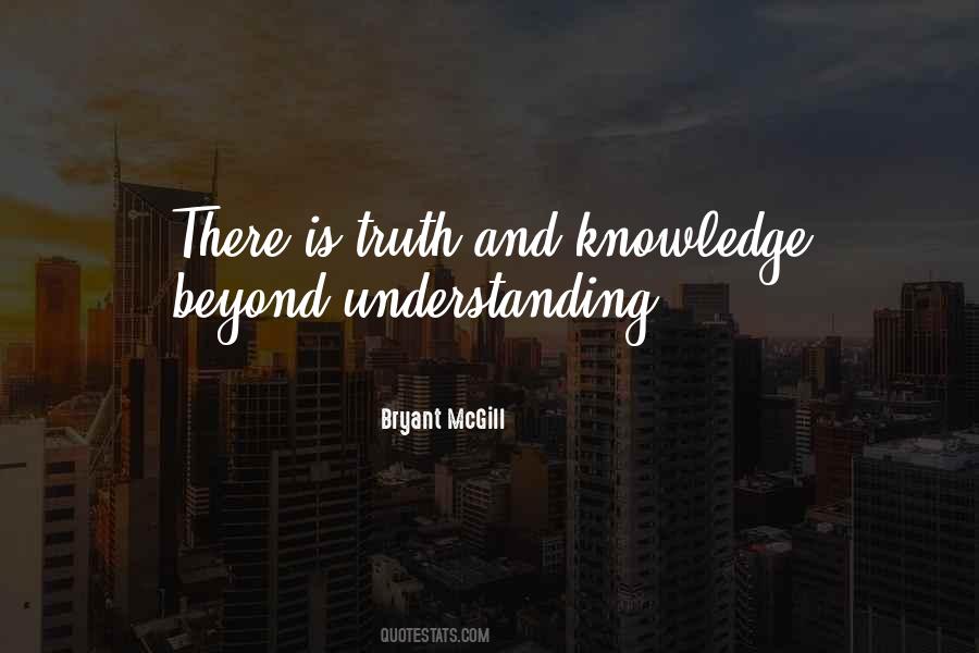 Quotes About Truth And Knowledge #354323