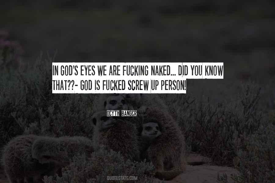 God S Eyes Quotes #882260