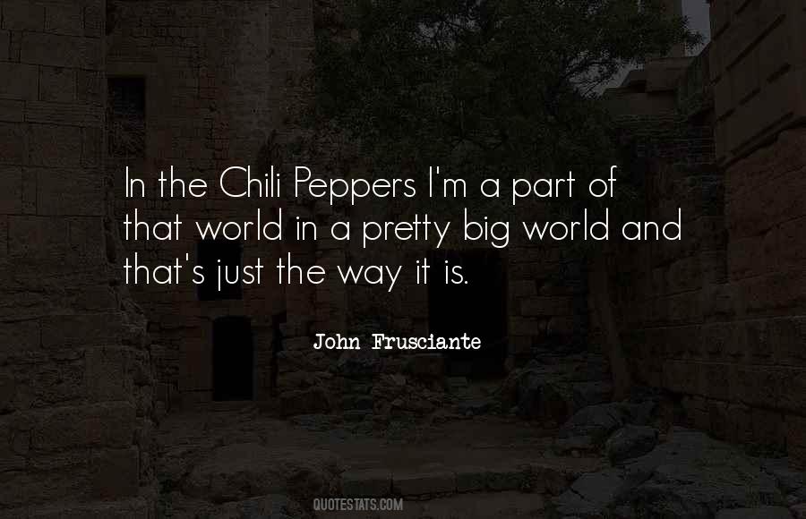 Quotes About Chili Peppers #1603958