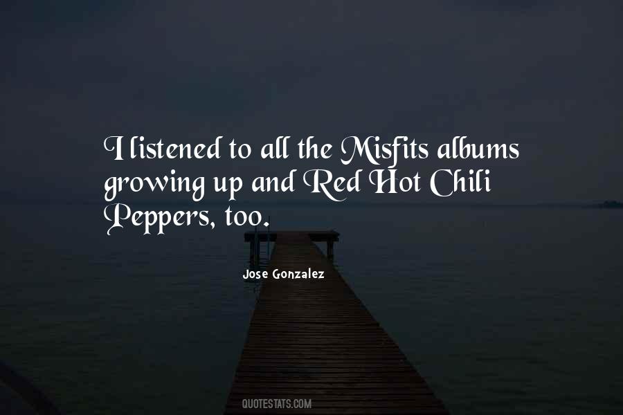 Quotes About Chili Peppers #262832