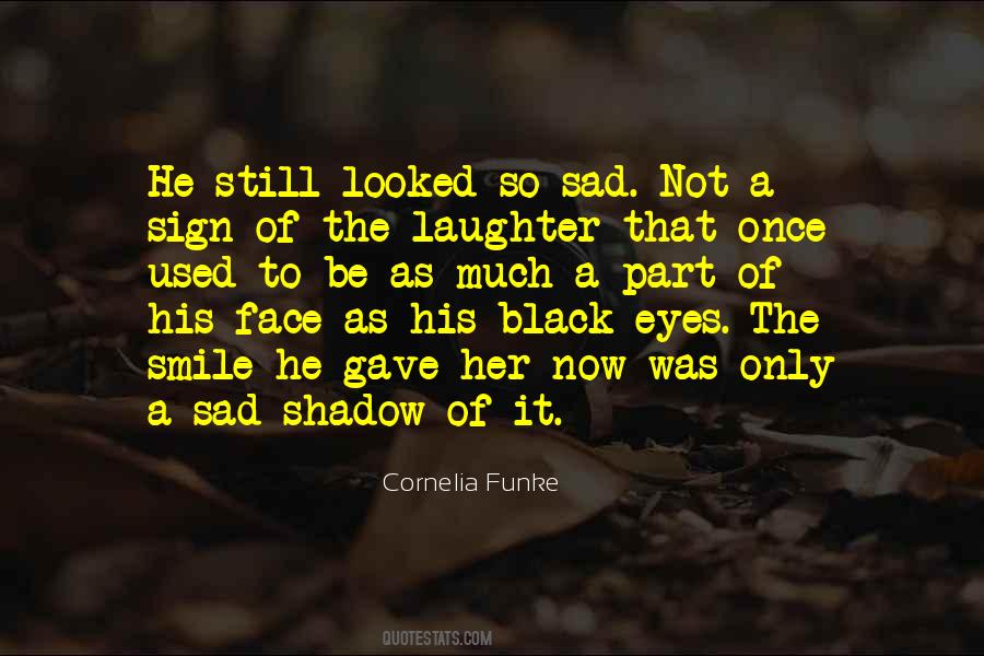 Quotes About Sad Face #1531607
