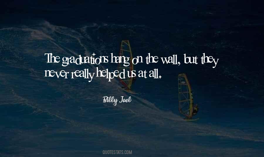Quotes About Graduations #1283182