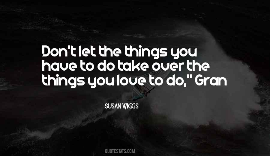 Quotes About Things You Have To Do #1779714