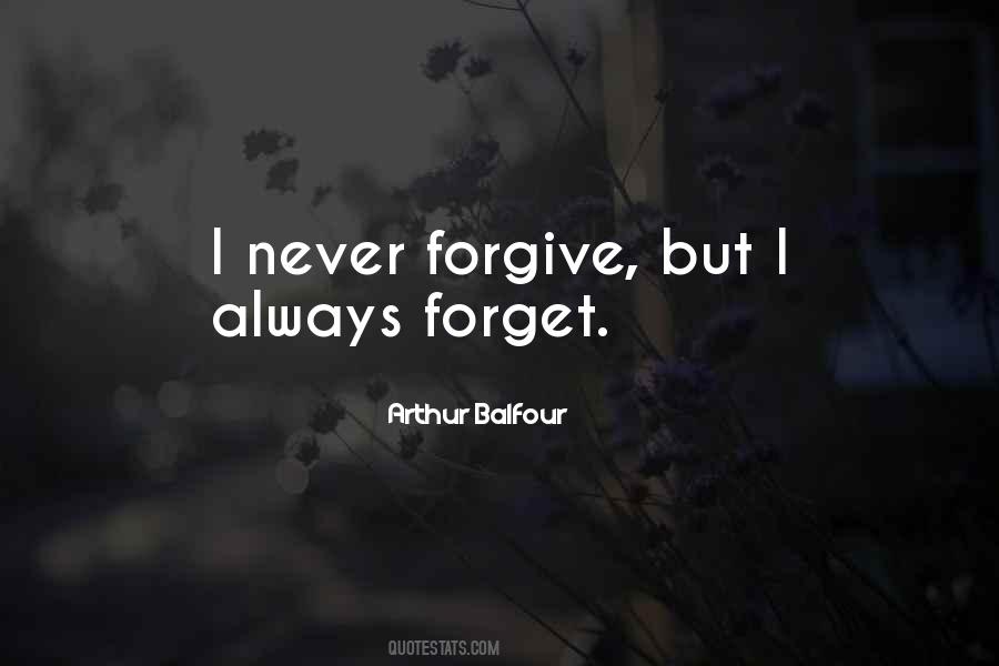 Quotes About Always Forgive But Never Forget #1048017