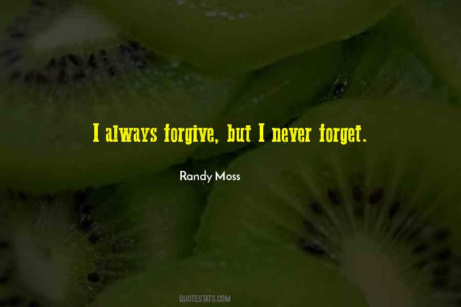 Quotes About Always Forgive But Never Forget #1798982