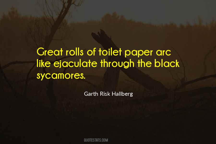 Quotes About Toilet Paper #1487425