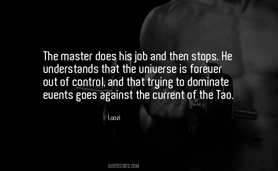 You Can T Control The Universe Quotes #699825