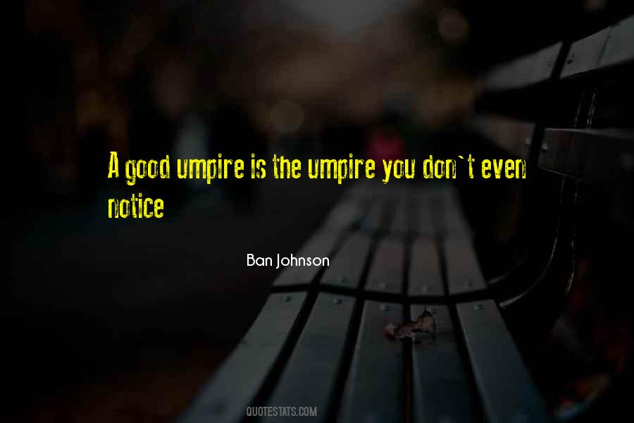Quotes About Umpires #990471