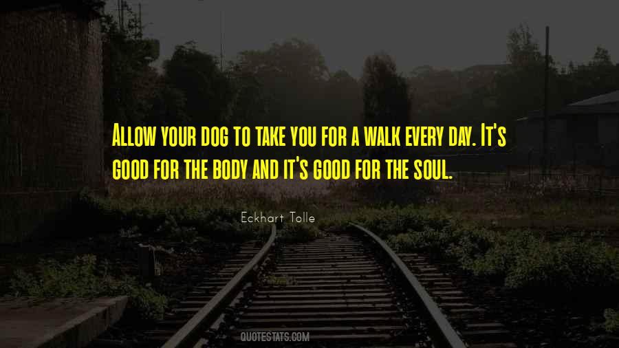 Take The Dog For A Walk Quotes #894799