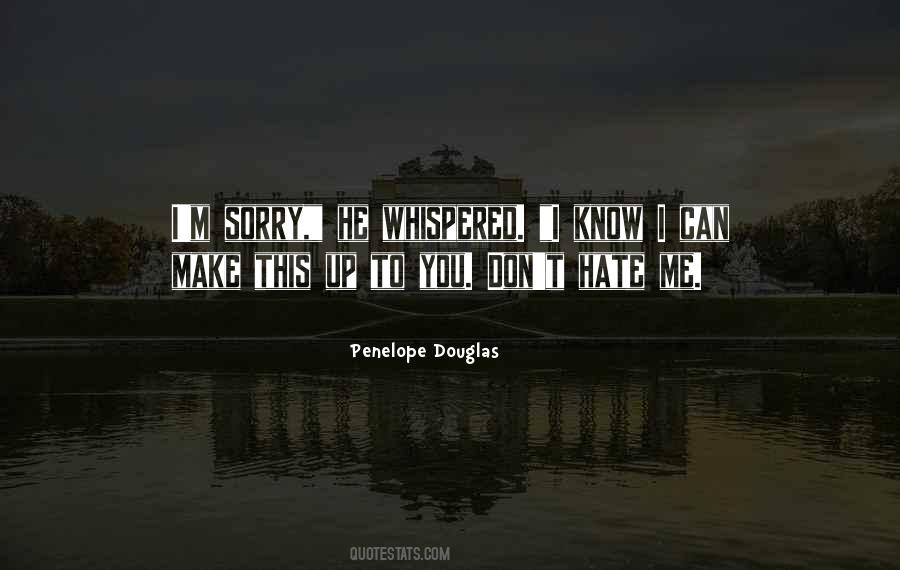 You Can Hate Me Quotes #695080