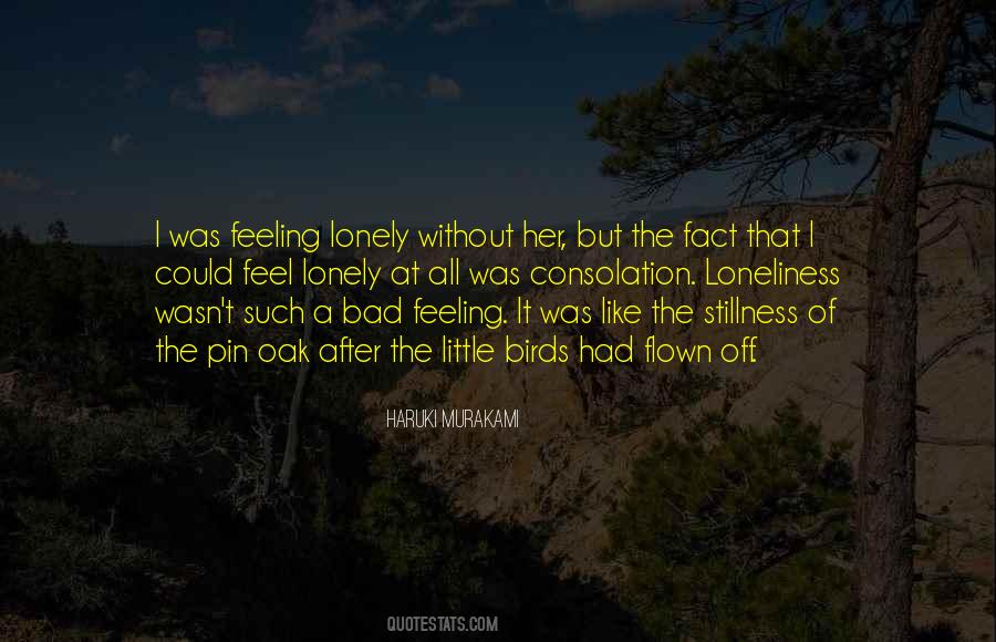 Quotes About Feeling Lonely #1049197