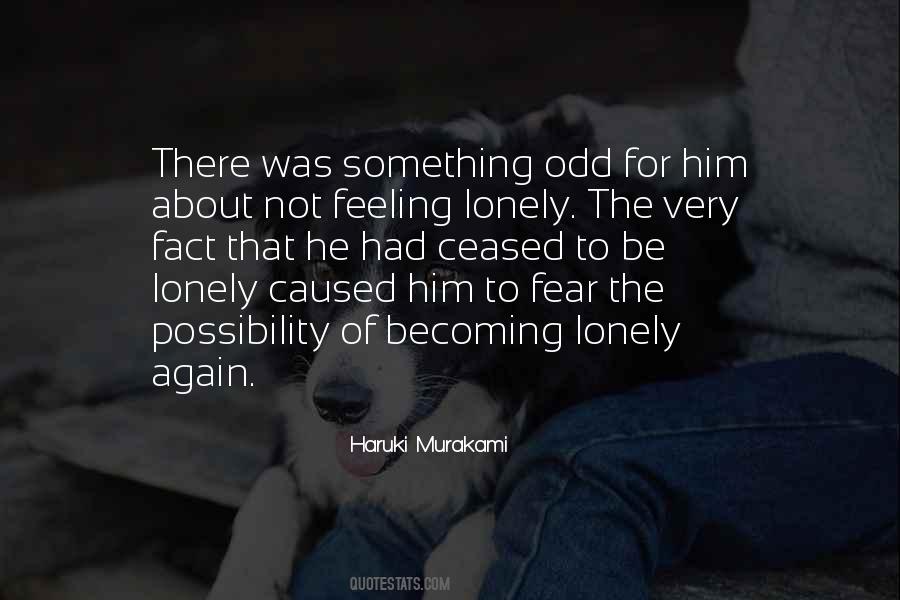 Quotes About Feeling Lonely #1331258