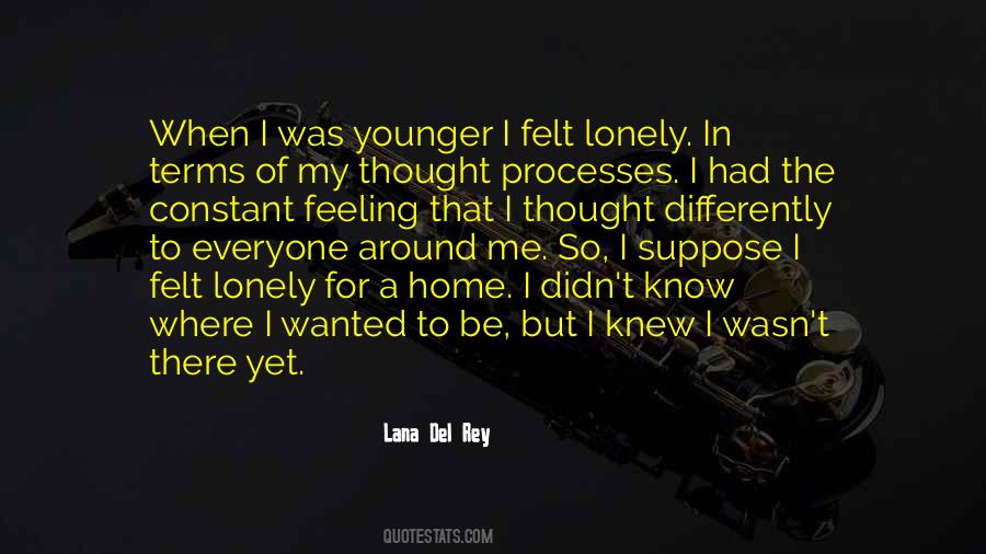 Quotes About Feeling Lonely #1633321