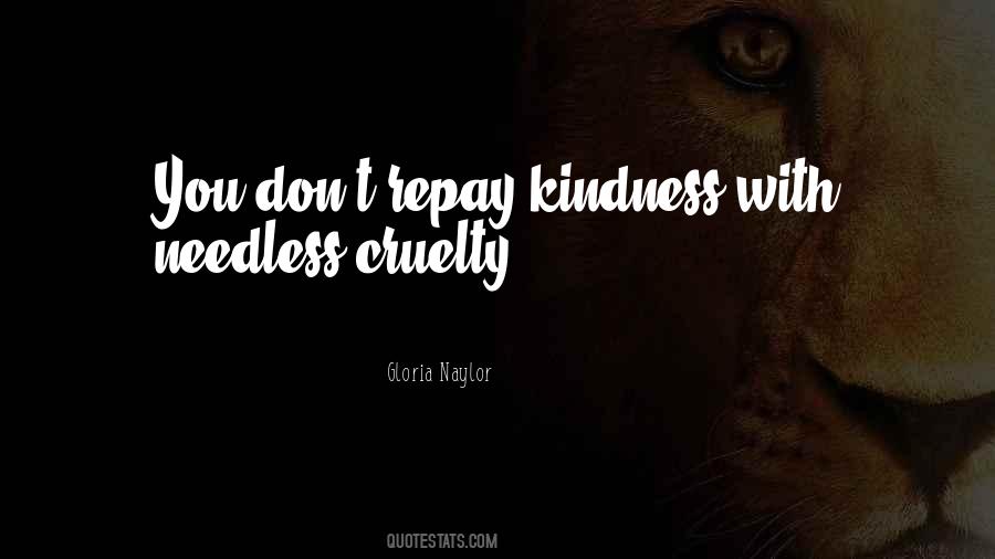 Repay Your Kindness Quotes #1175198