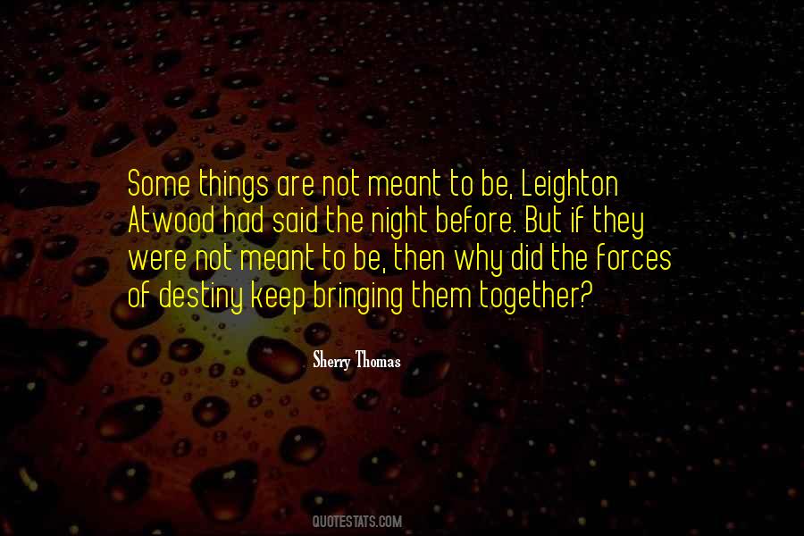 Leighton Atwood Quotes #1802869