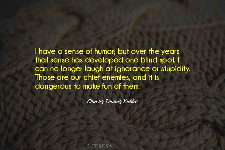 Quotes About Stupidity And Ignorance #396866