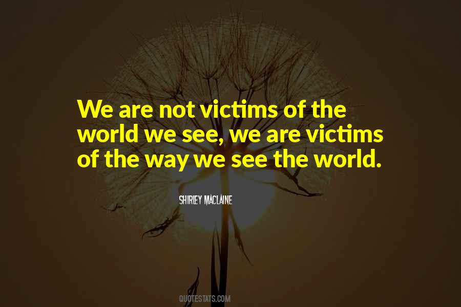 Way We See The World Quotes #1004422