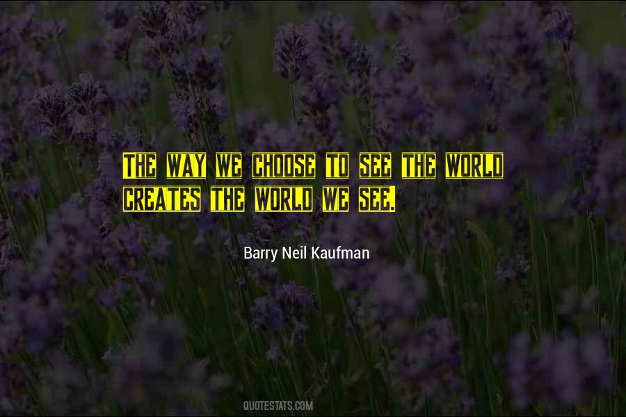 Way We See The World Quotes #1432926