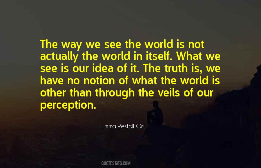 Way We See The World Quotes #42478