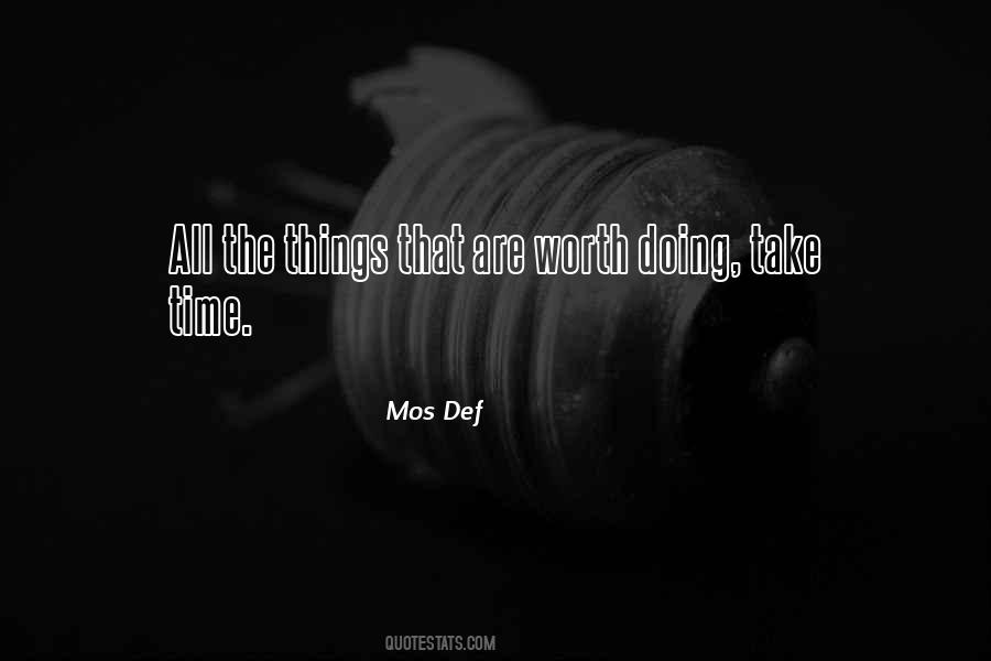 Quotes About Things Worth Doing #1826152