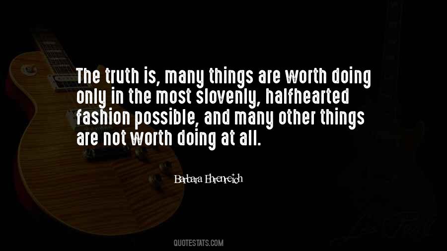 Quotes About Things Worth Doing #311880