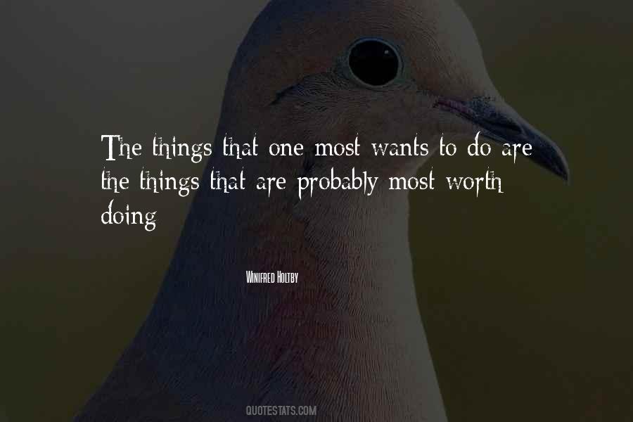 Quotes About Things Worth Doing #378838