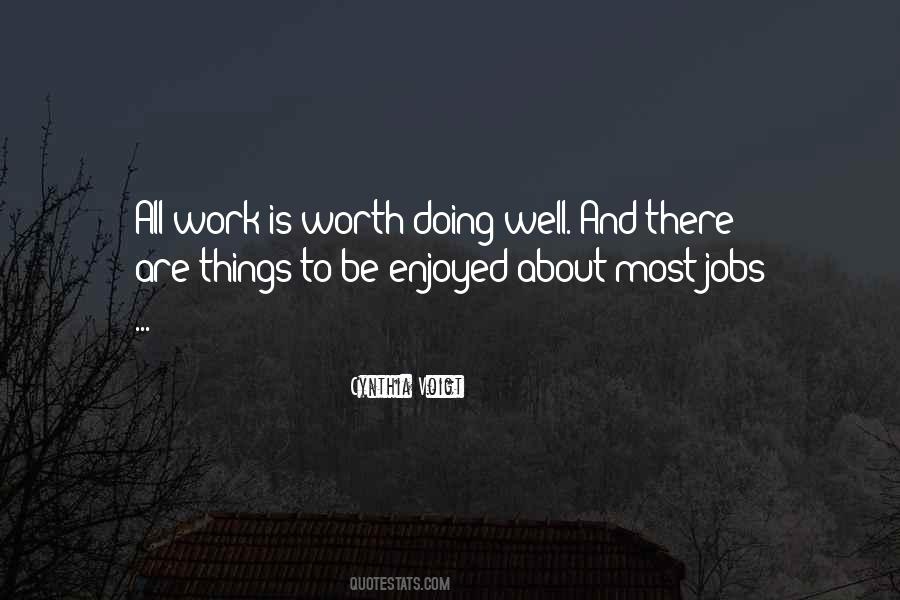 Quotes About Things Worth Doing #429020