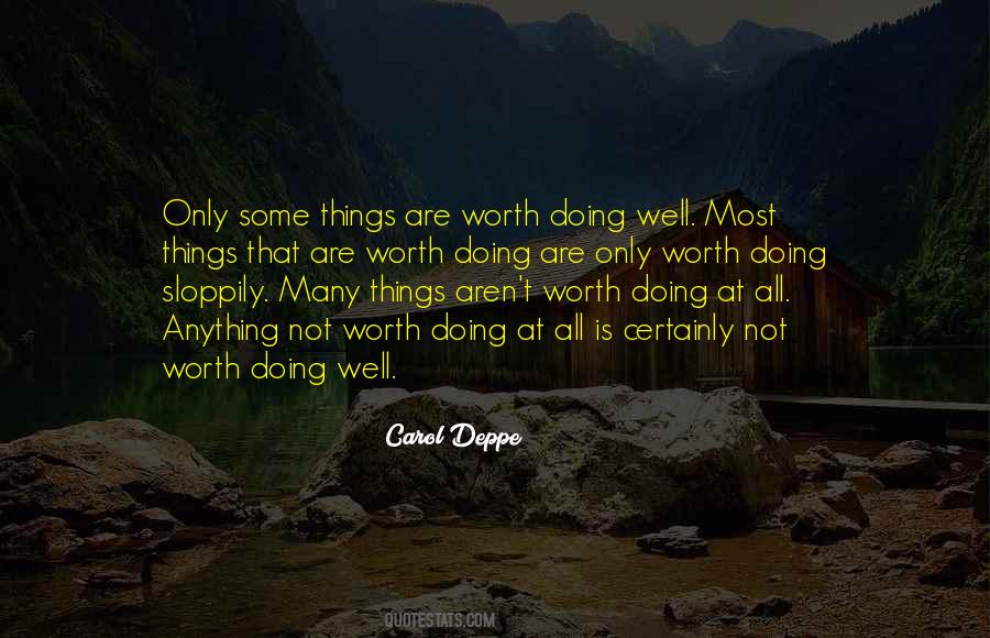 Quotes About Things Worth Doing #467493