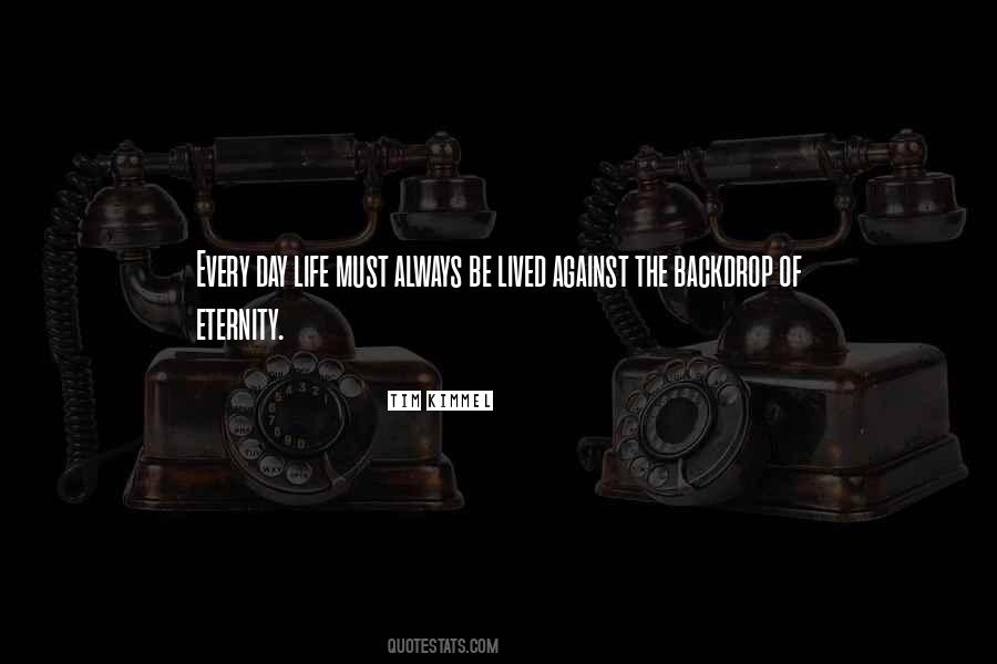 Quotes About Eternity Of Life #32858