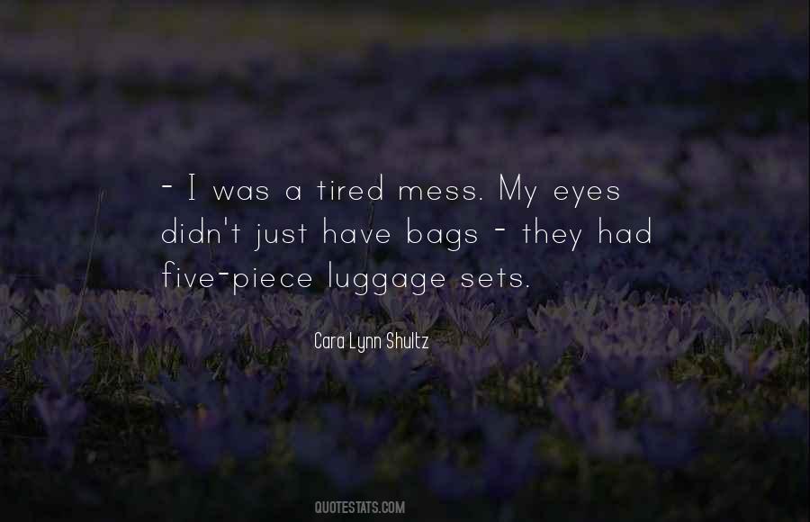 Quotes About Bags Under Eyes #637768